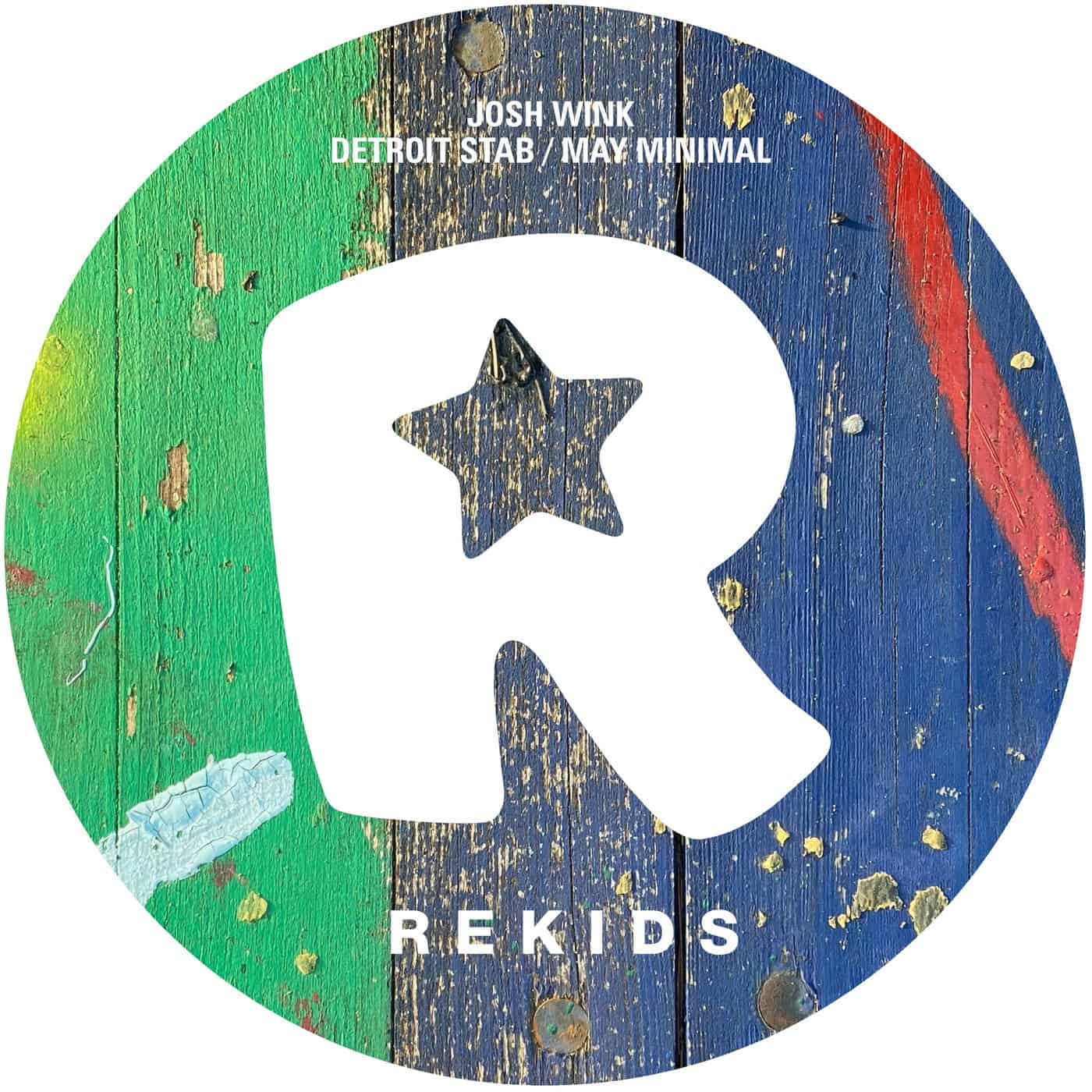 image cover: Josh Wink - Detroit Stab / May Minimal / REKIDS195