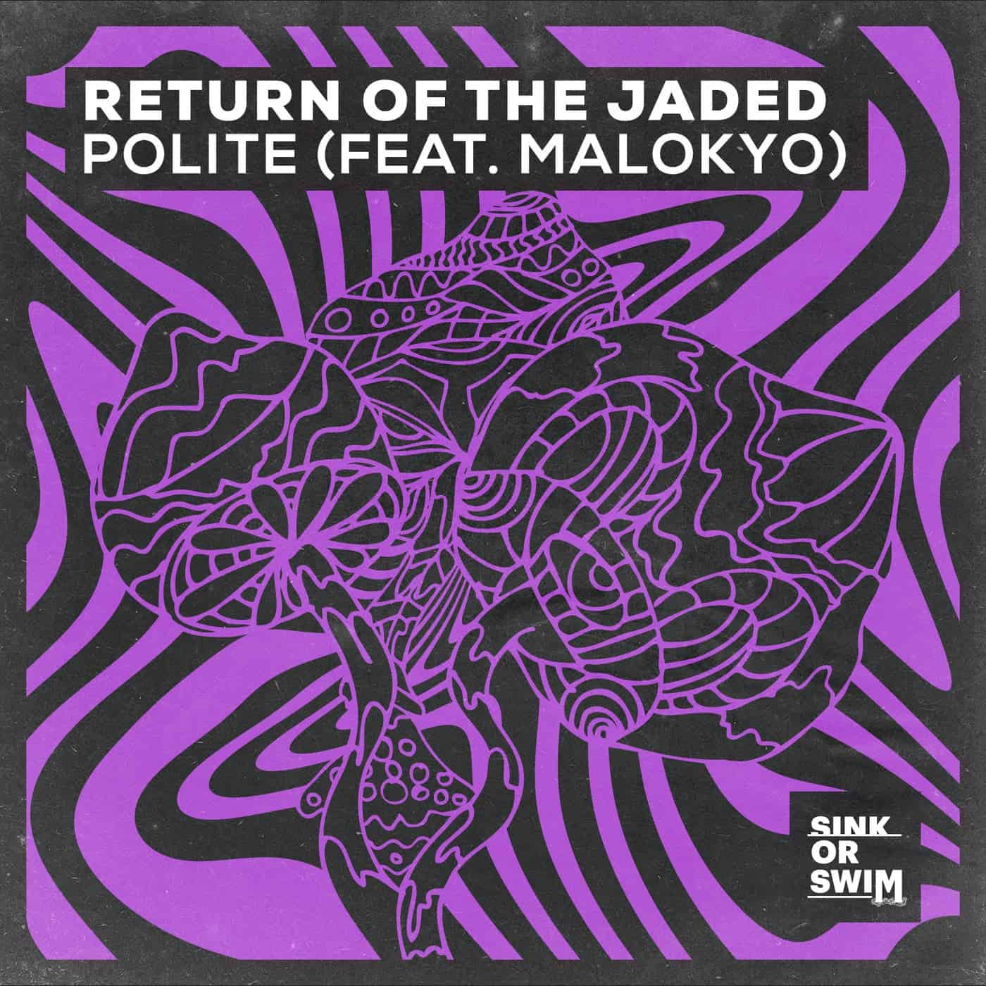 image cover: Return of the Jaded, Malokyo - Polite (feat. Malokyo) [Extended Mix] / 190296285844