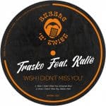 01 2022 346 091488030 Trasko - Wish I Didn't Miss You feat. Kaliè / BNT068