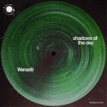 01 2022 346 091505270 Wanadii - Shadows of the Day / IDE025