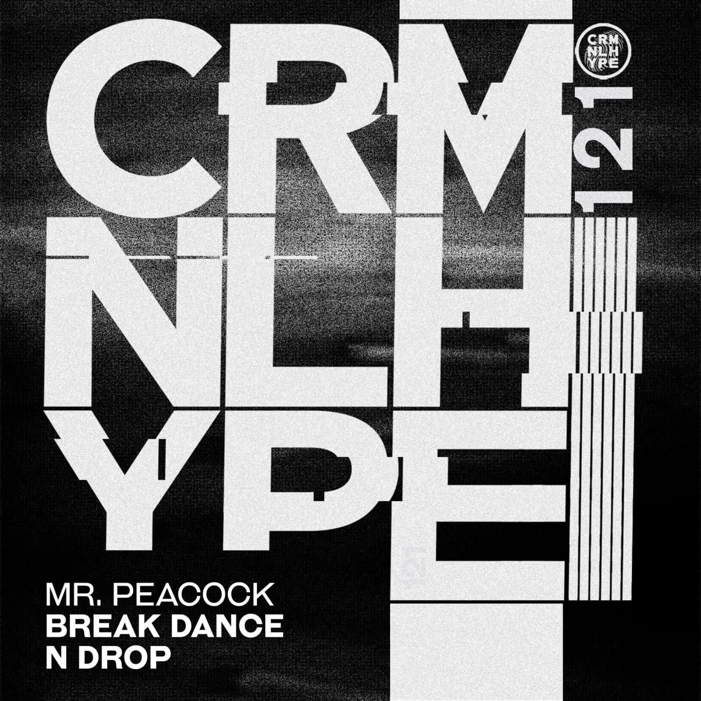 image cover: Mr. Peacock - Break Dance N Drop / CHR121