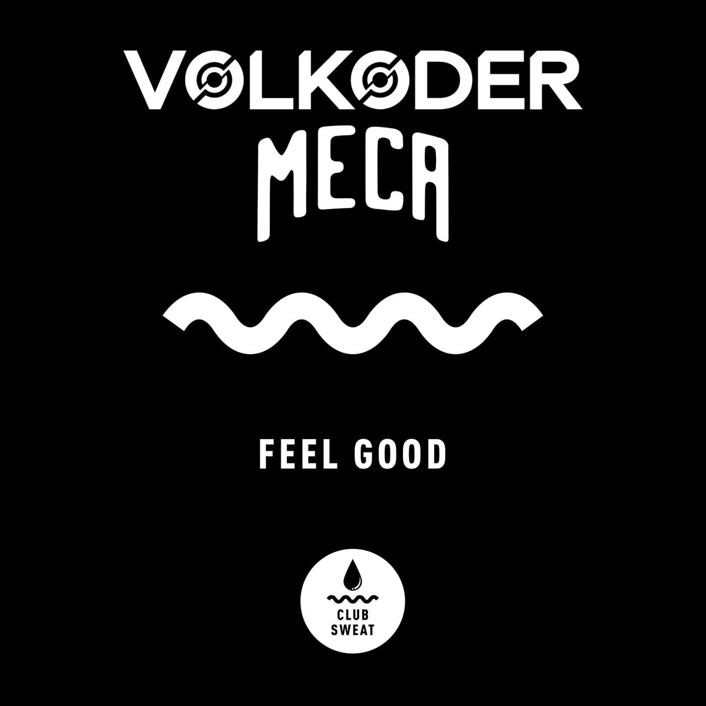 image cover: Volkoder, Meca - Feel Good (Extended Mix) / CLUBSWE358