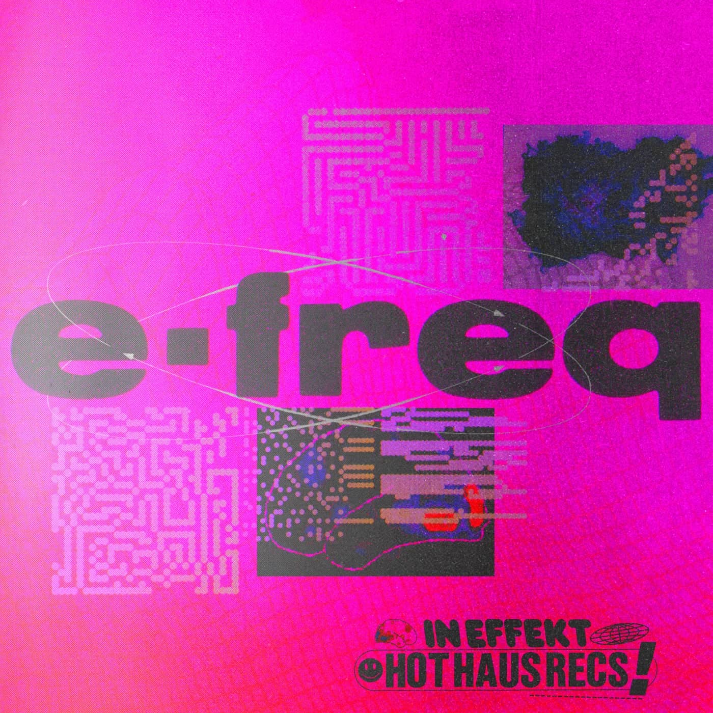 image cover: e-freq - Freq Dance / HOTHAUS069