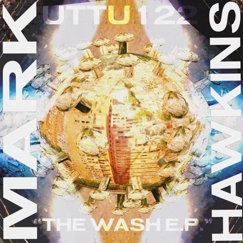 image cover: Mark Hawkins - The Wash EP / Unknown To The Unknown