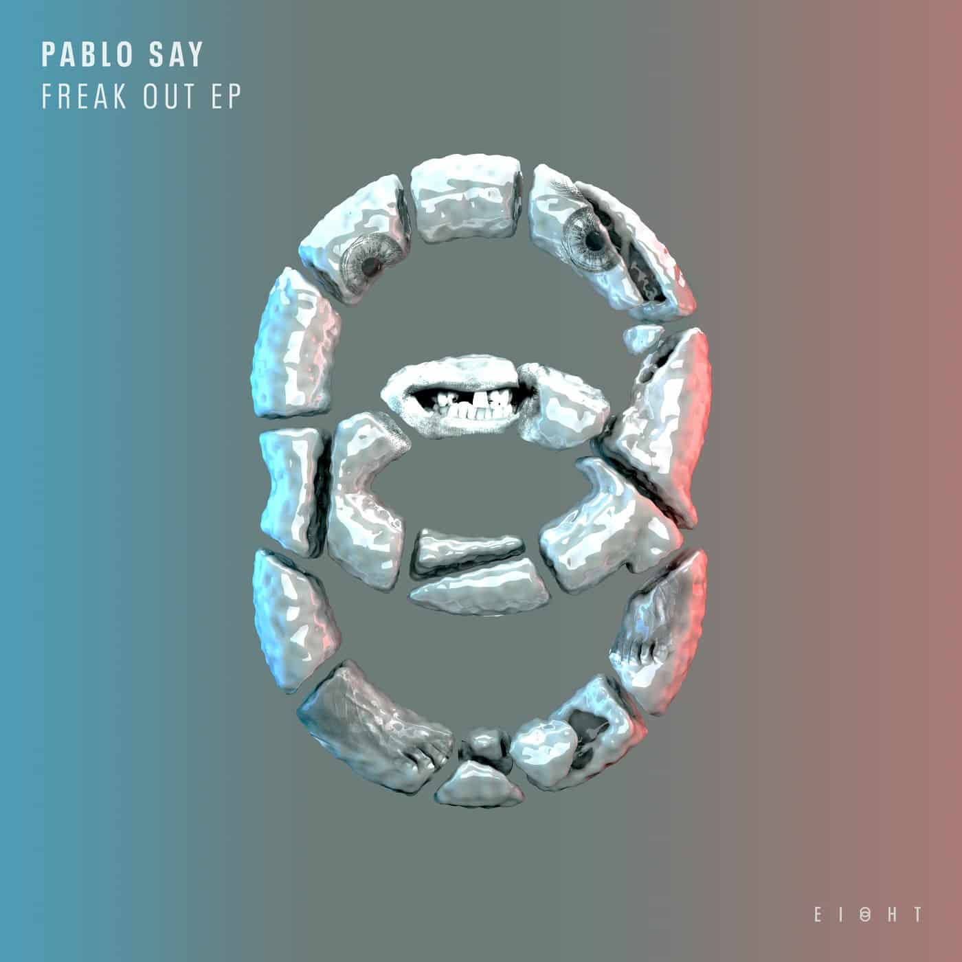 image cover: Pablo Say - Freak Out EP / EI8HT023