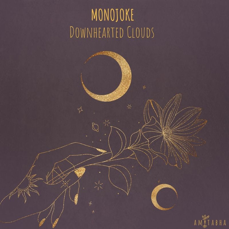 image cover: Monojoke - Downhearted Clouds / AMITABHA
