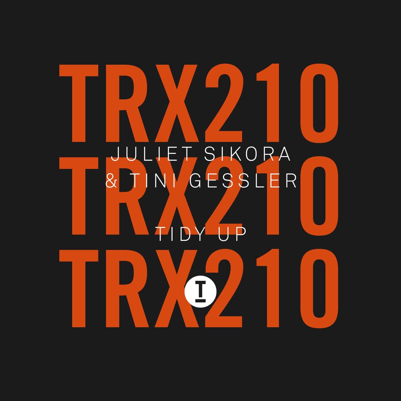image cover: Juliet Sikora, Tini Gessler - Tidy Up / TRX21001Z