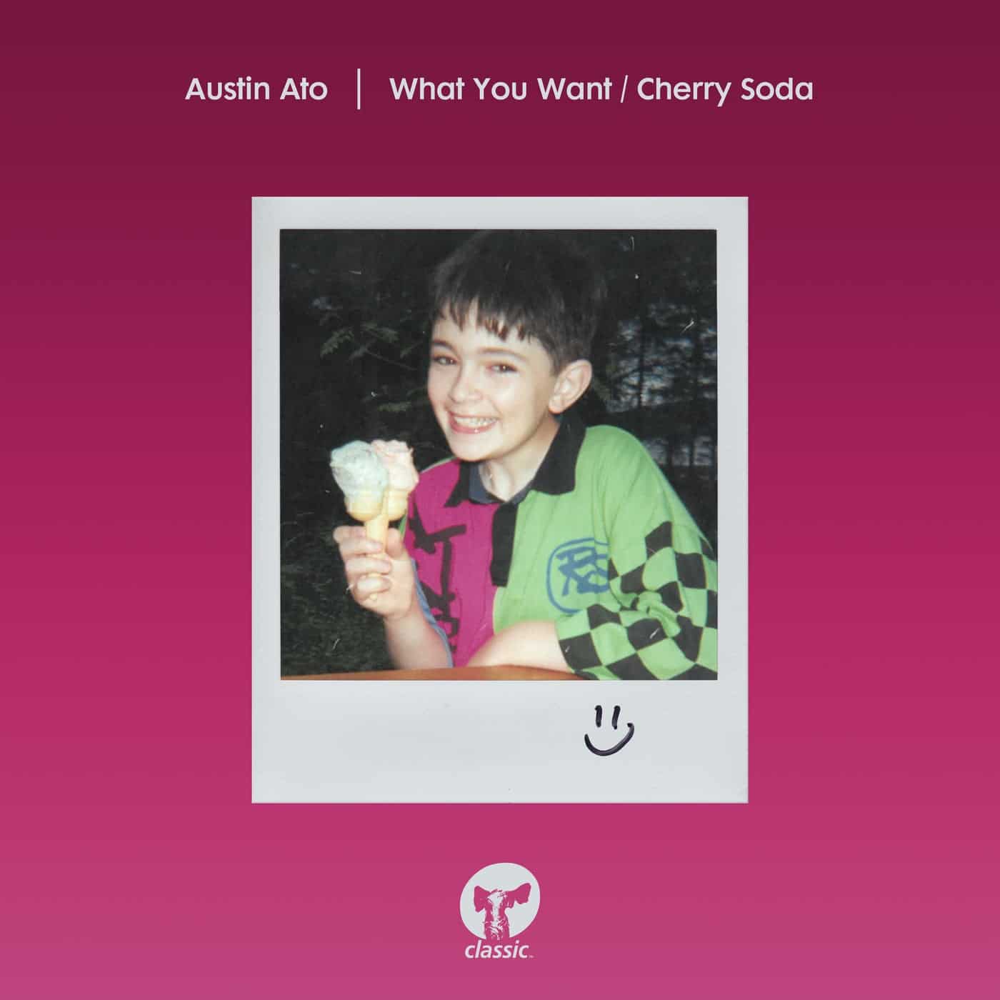 image cover: Austin Ato - What You Want / Cherry Soda / CMC223D2