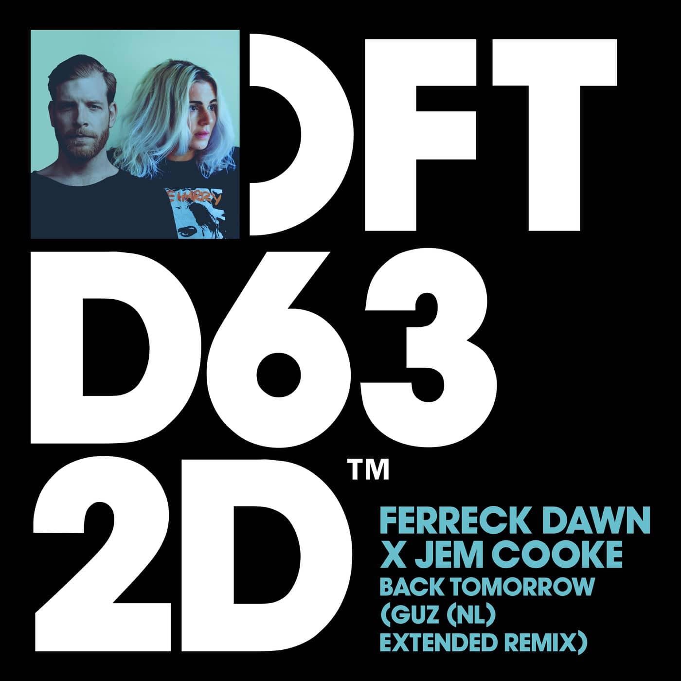 image cover: Ferreck Dawn, Jem Cooke - Back Tomorrow - GUZ (NL) Extended Remix / DFTD632D5