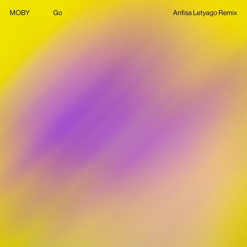 image cover: Moby - Go (Anfisa Letyago Remix) / Deutsche Grammophon (DG)