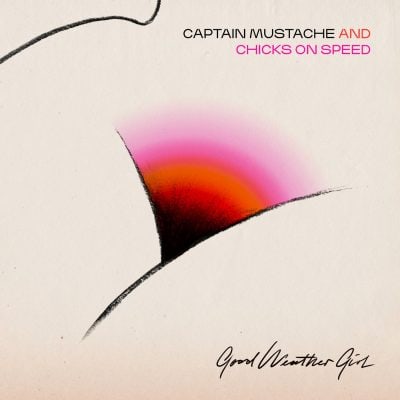 02 2022 346 091186411 Chicks On Speed, Captain Mustache - Good Weather Girl / PERMVAC2451
