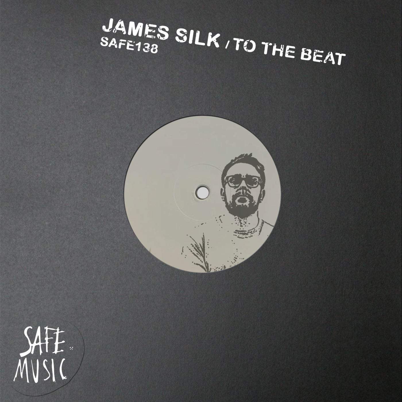 image cover: James Silk - To The Beat EP / SAFE138B