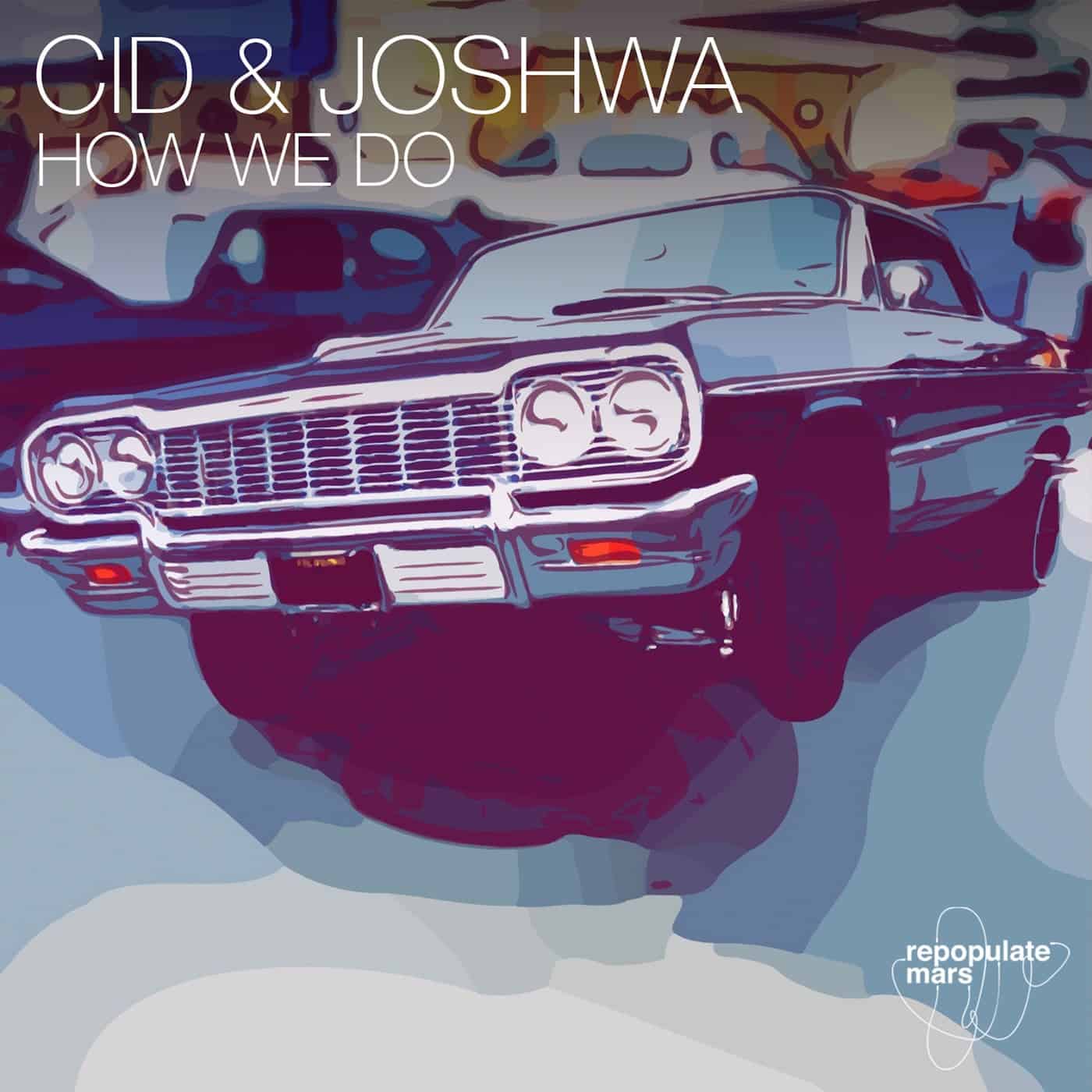 image cover: CID, Joshwa - How We Do / RPM124