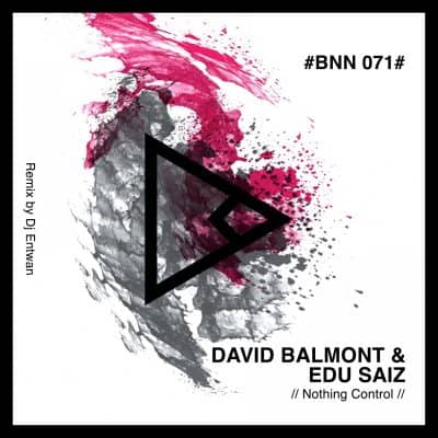 02 2022 346 091213916 David Balmont, Edu Saiz - Nothing Control / BNN071