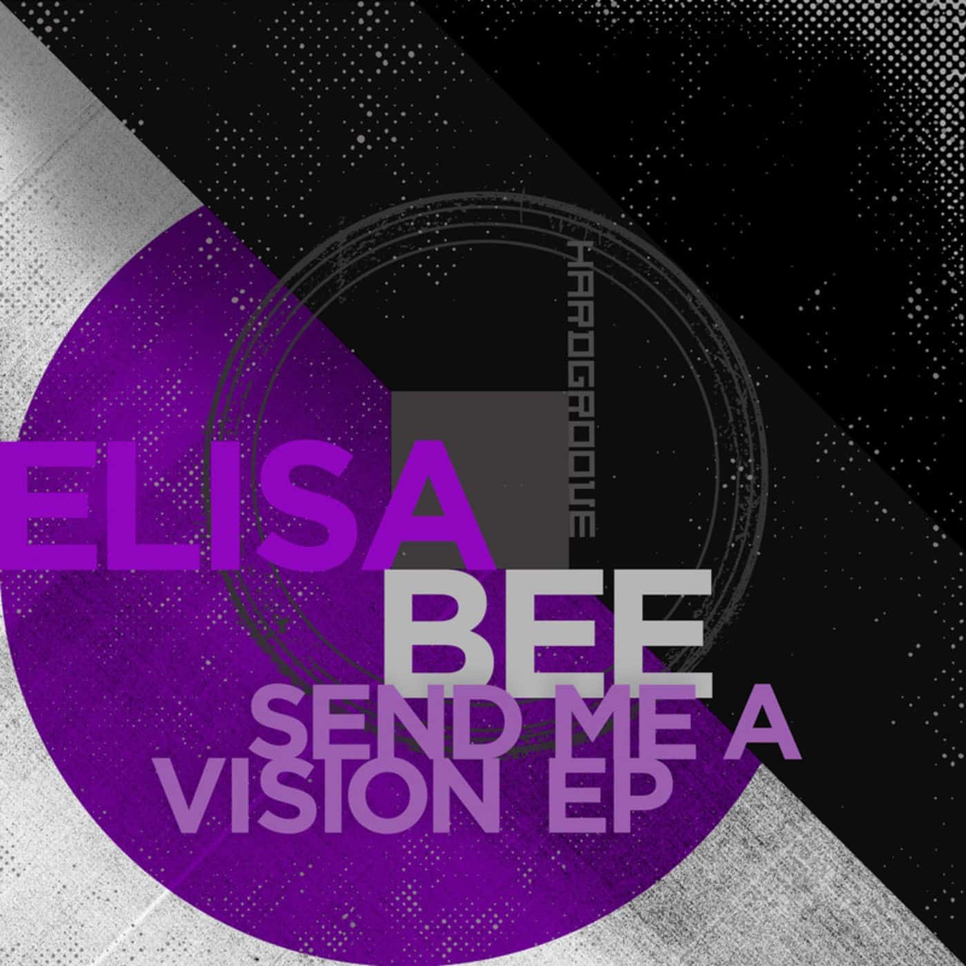 image cover: Elisa Bee - Send Me A Vision EP / HARDGROOVEDIGI008