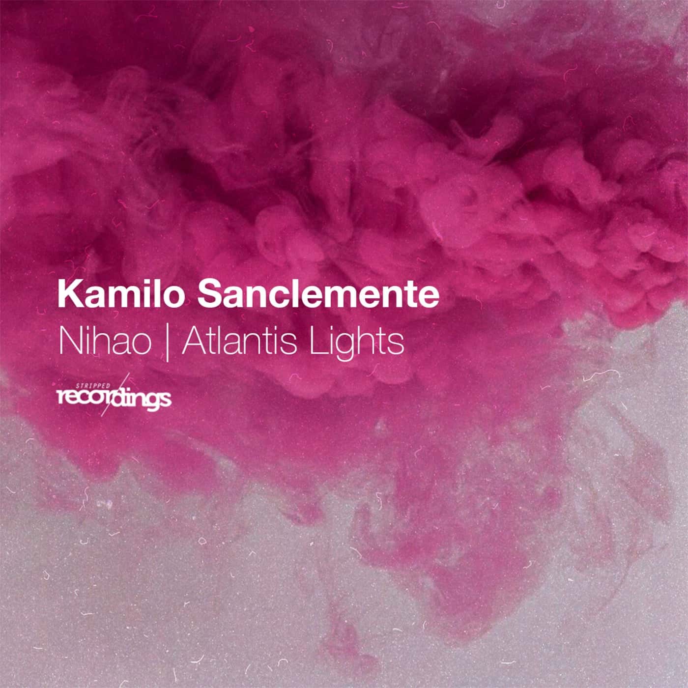 image cover: Kamilo Sanclemente - Nihao | Atlantis Lights / 306SR