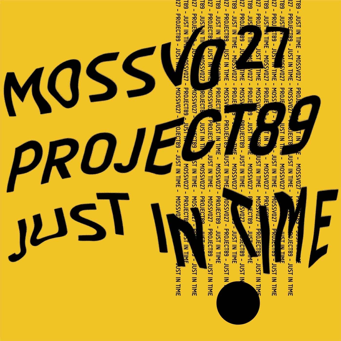 image cover: Project89 - Just In Time EP / MOSSV027