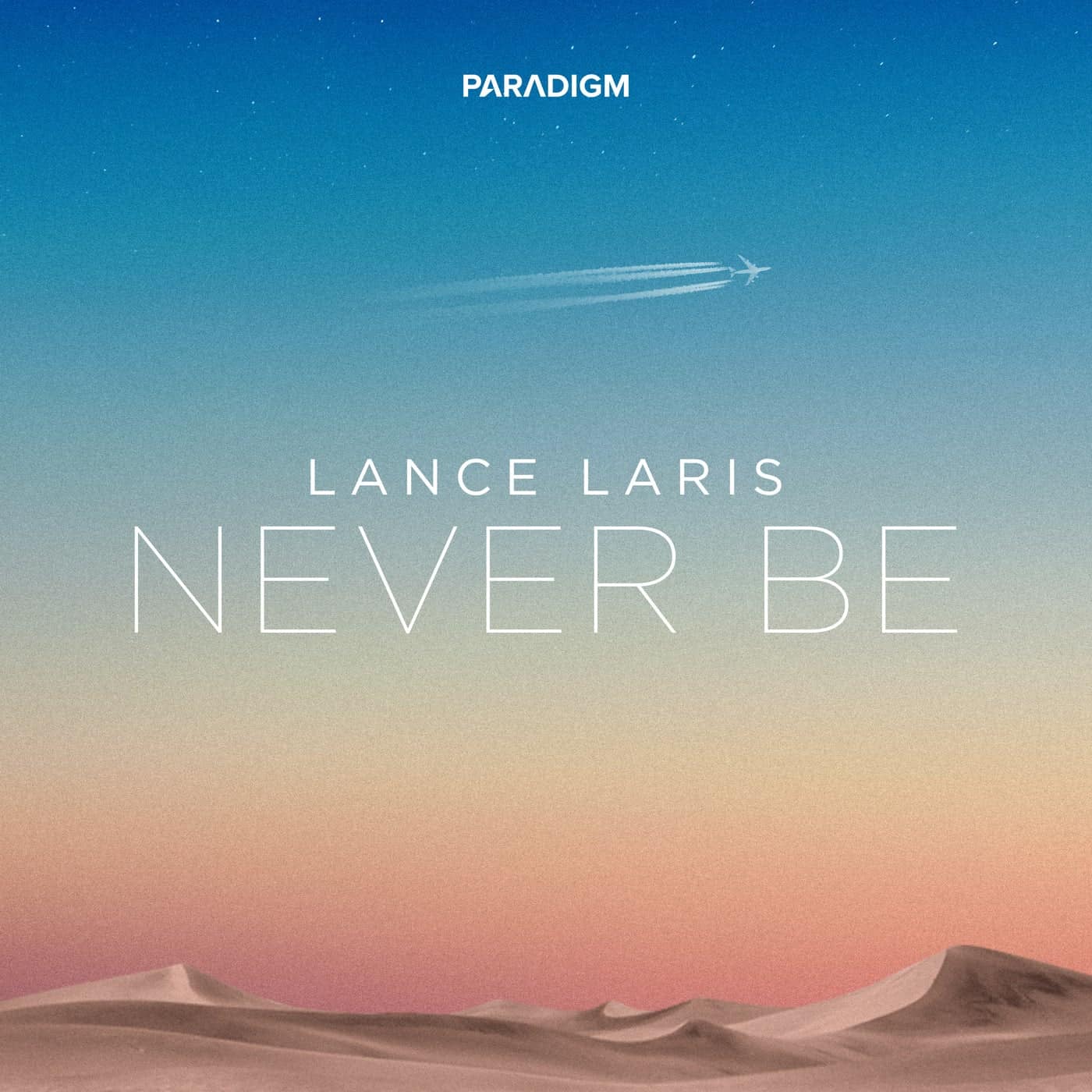 image cover: Lance Laris - Never Be (Extended Mix) / PARADIGMB091