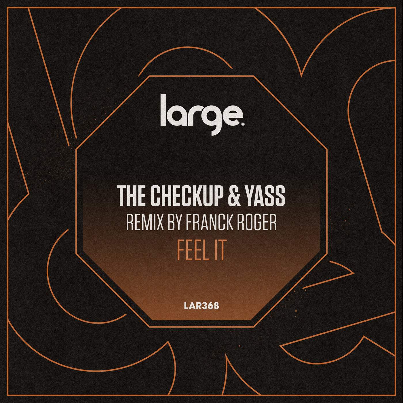 image cover: Yass, The Checkup - Feel It (+Franck Roger Remix) / LAR368