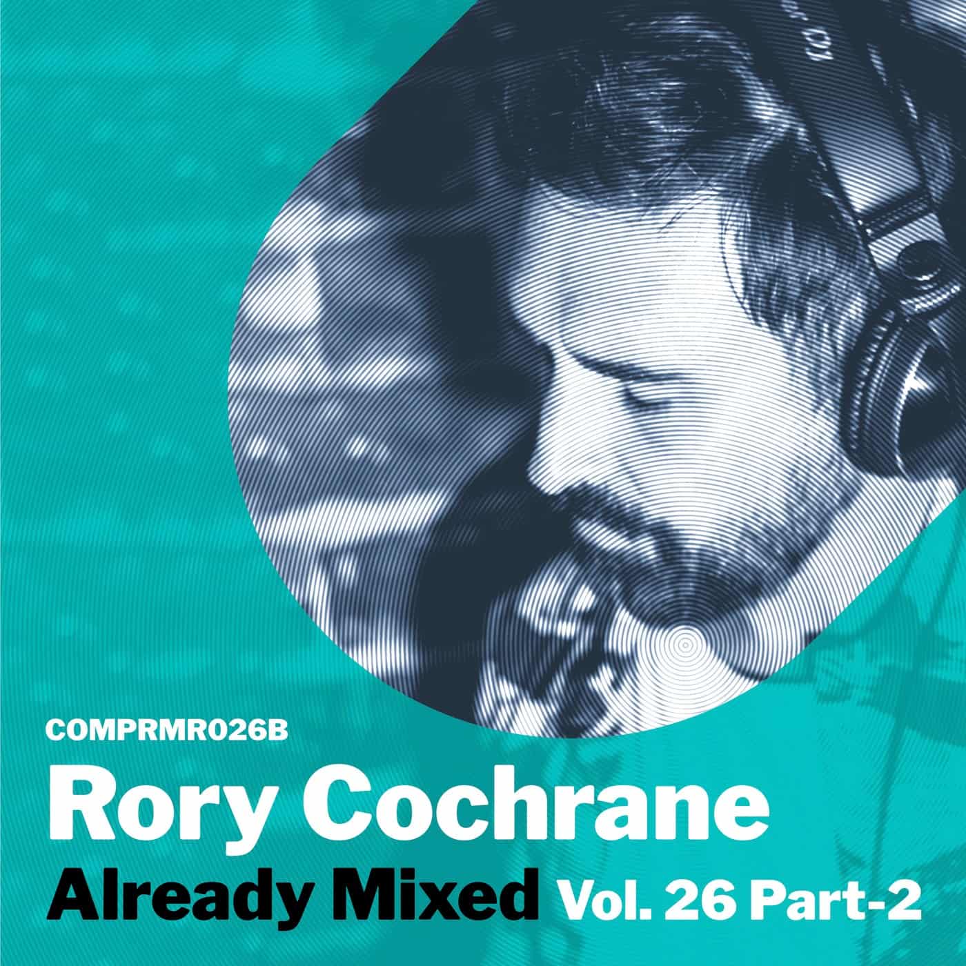 image cover: VA - Already Mixed Vol. 26 - Pt. 2 (Compiled & Mixed By Rory Cochrane) / COMPRMR026B