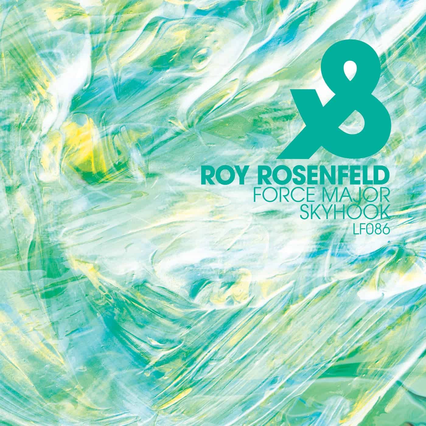 image cover: Roy Rosenfeld - Force Major / Skyhook / LF086D