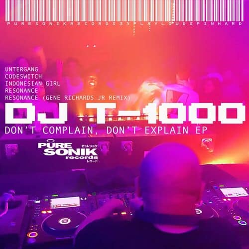image cover: DJ T-1000 - Don't Complain, Don't Explain EP /