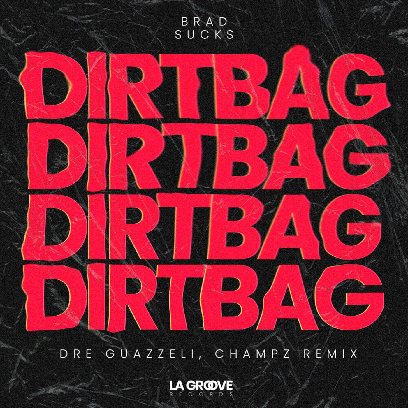 image cover: Brad Sucks - Dirtbag (Dre Guazzelli & Champz Remix Extended) / LAGROOVE032022T