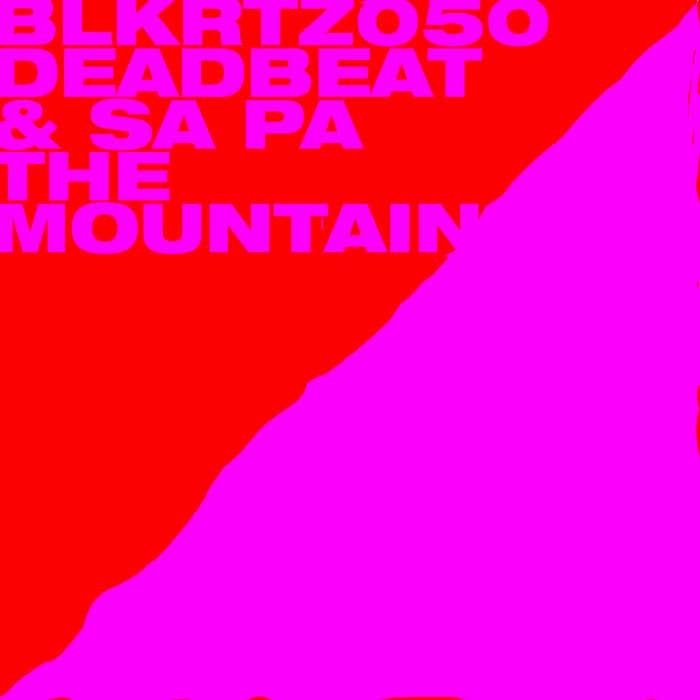 image cover: Deadbeat & Sa Pa - The Mountain /