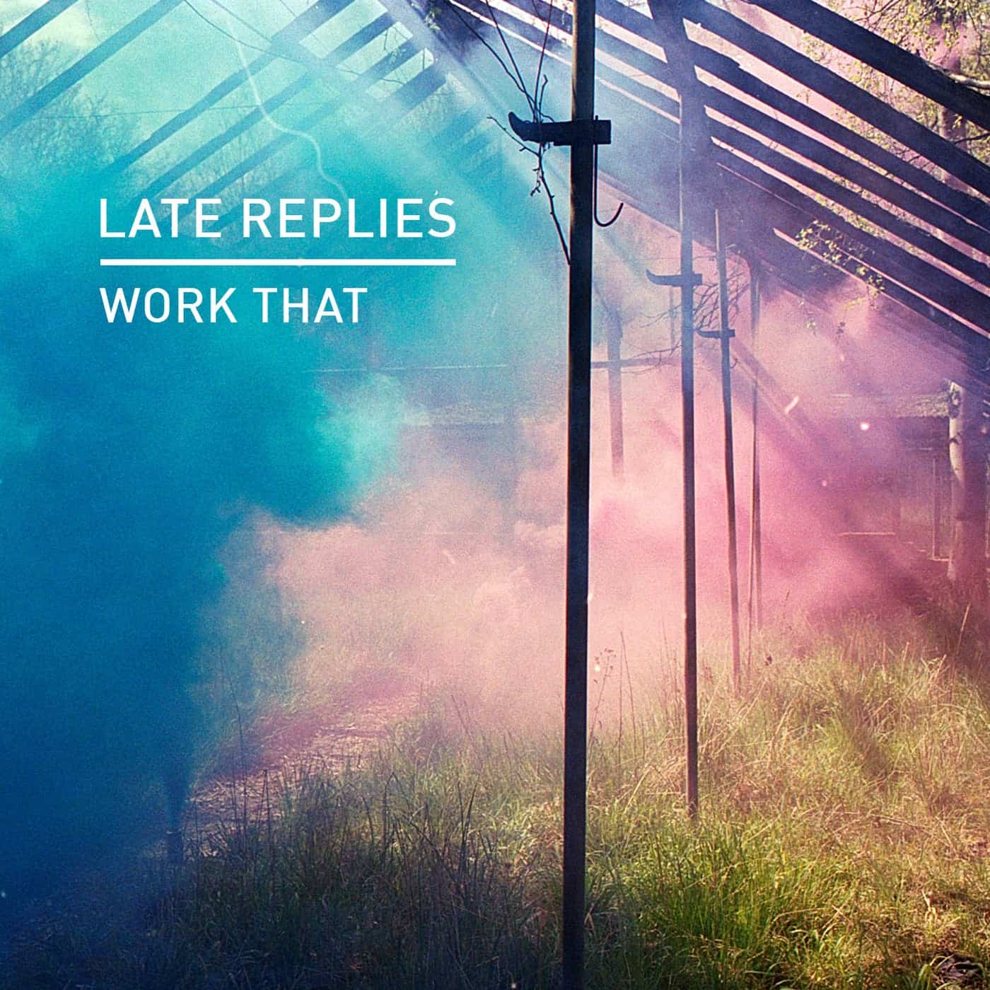 image cover: Late Replies - Work That / KD140