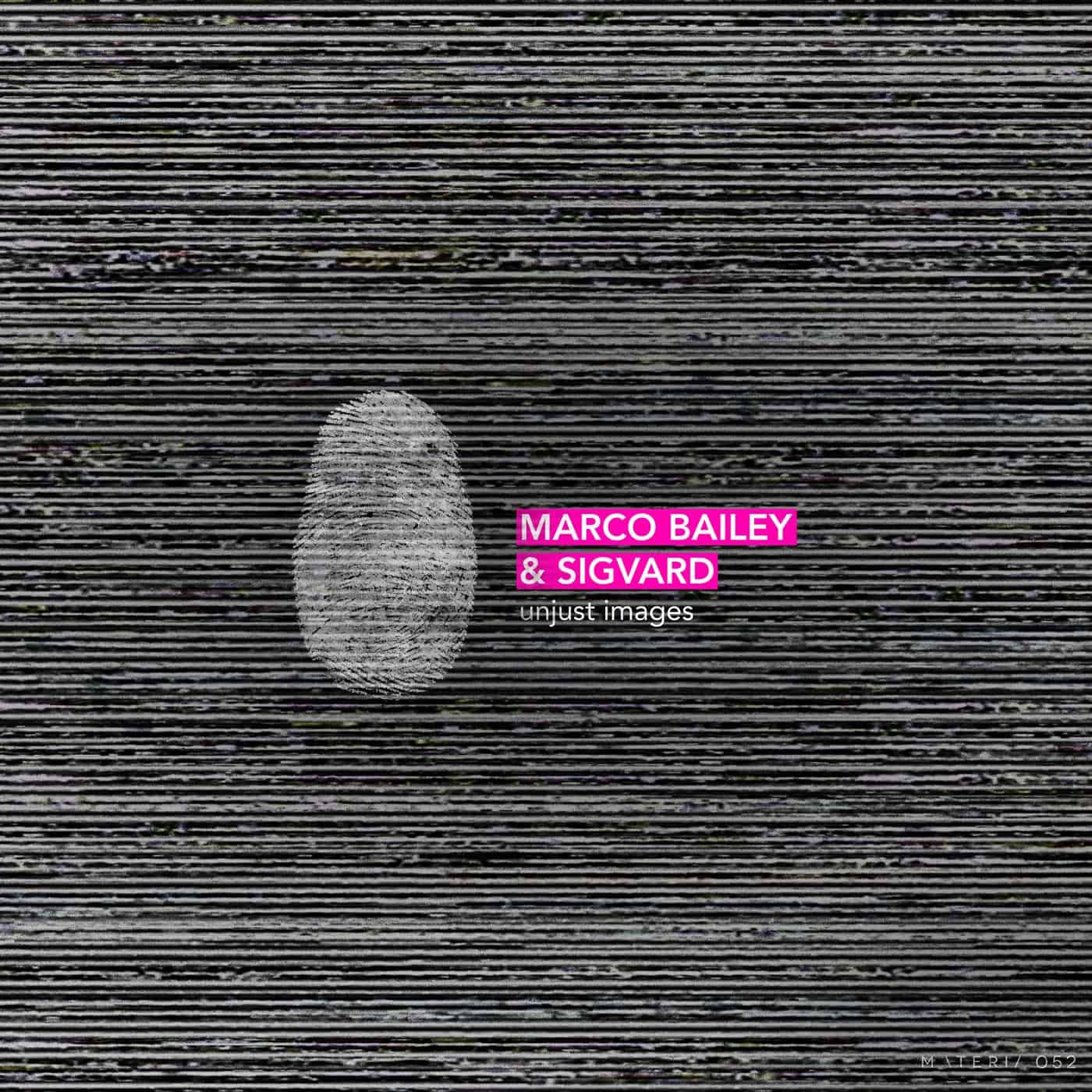 image cover: Marco Bailey, Sigvard - Unjust Images EP / MATERIA052