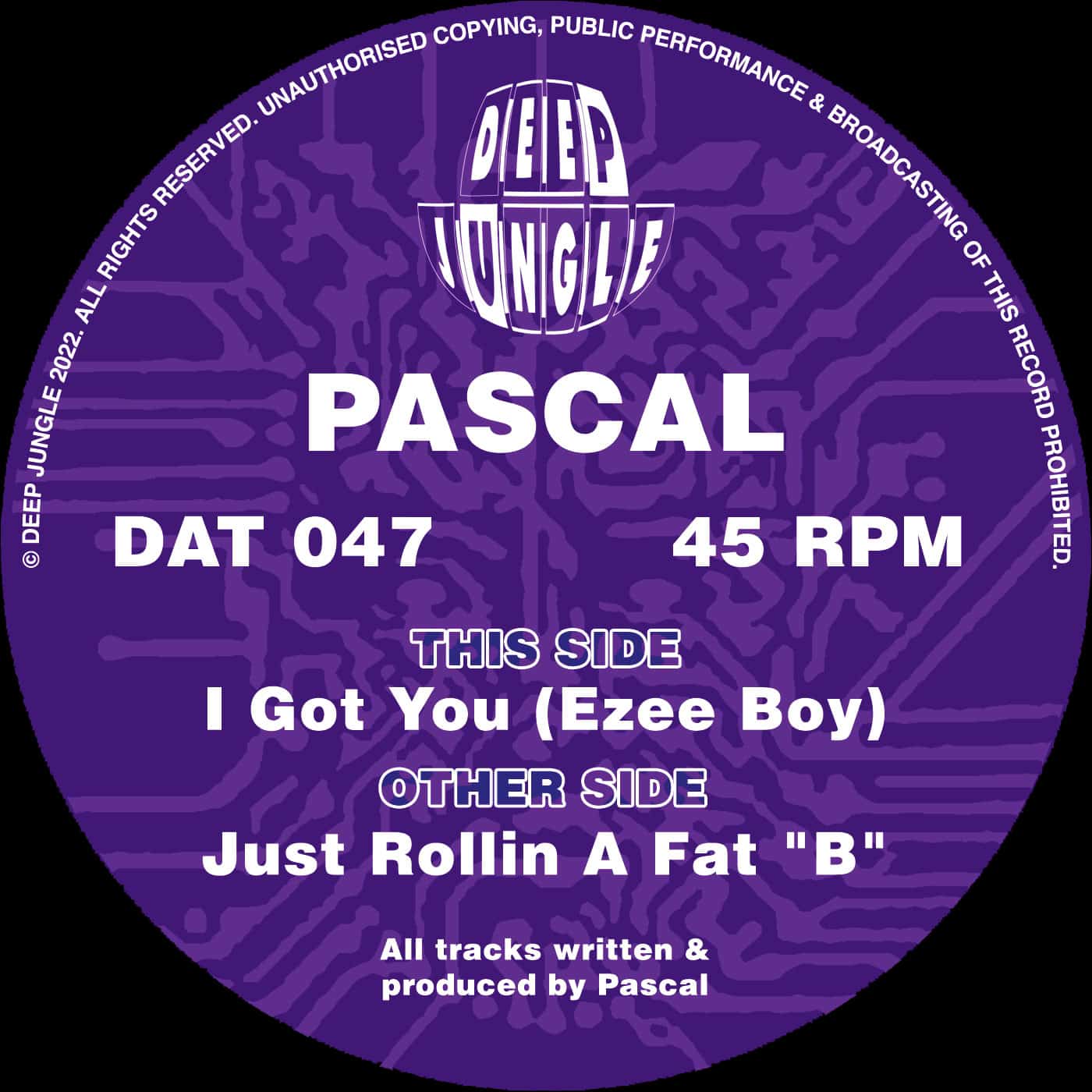 image cover: Pascal - Just Rollin A Fat "B" / I Got You (Ezee Boy) /