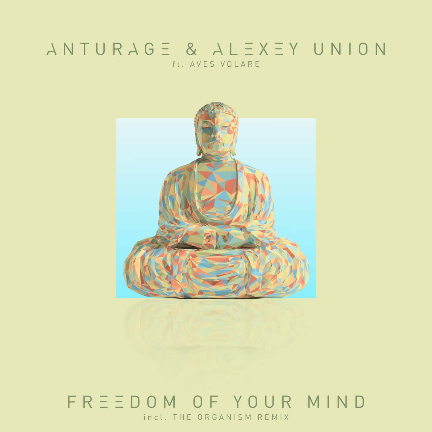 image cover: Anturage, Alexey Union - Freedom Of Your Mind / ORGANIC004