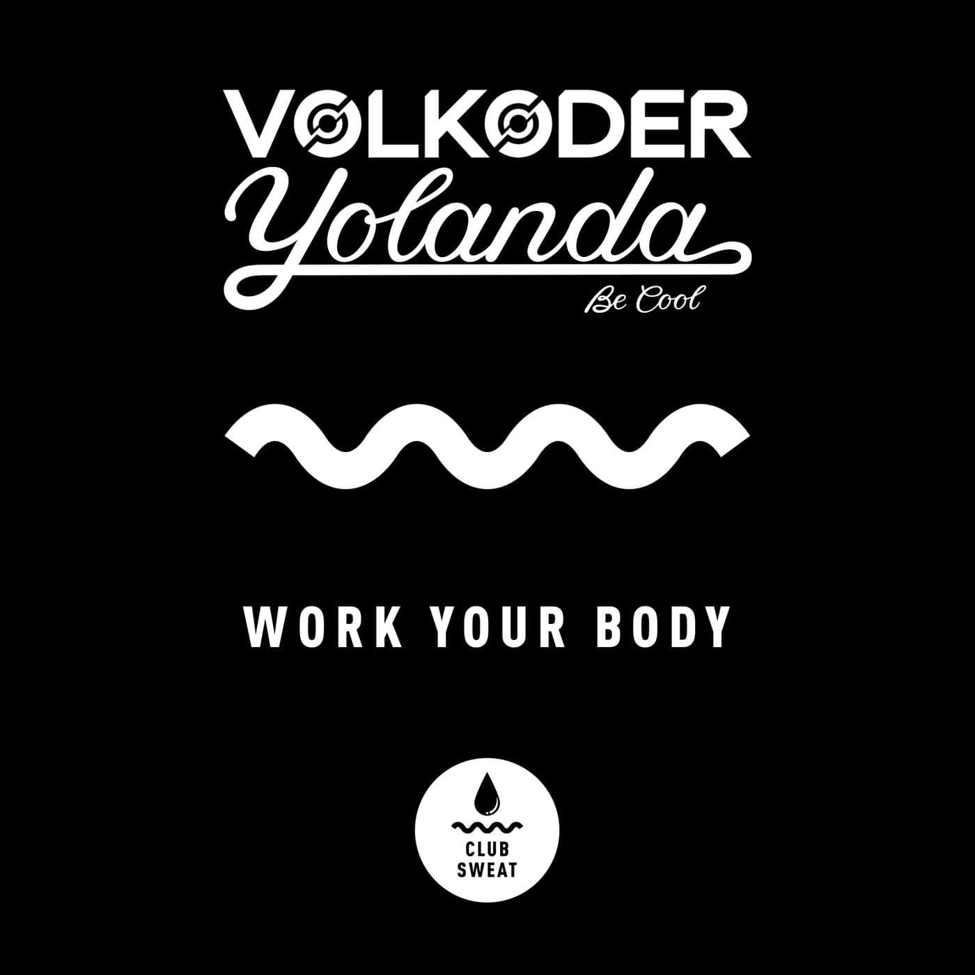 image cover: Yolanda Be Cool, Volkoder - Work Your Body (Extended Mix) / CLUBSWE411