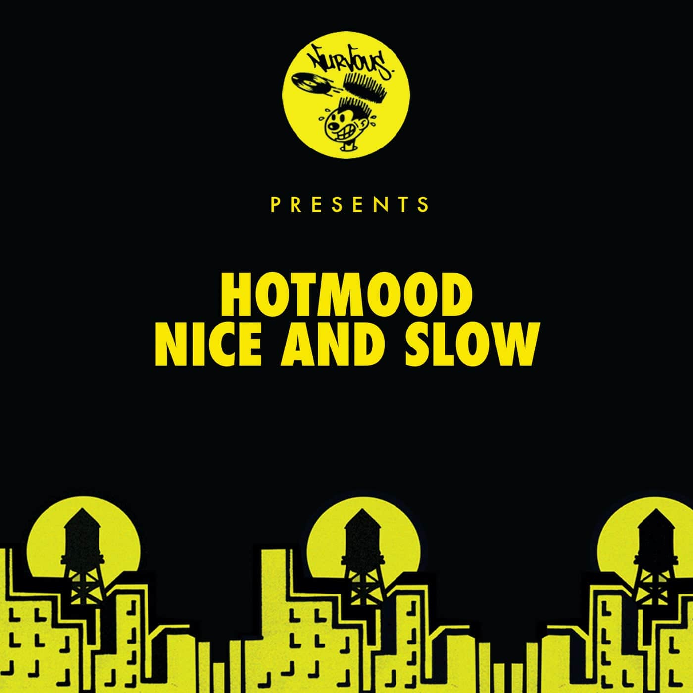 image cover: Hotmood - Nice and Slow [NUR25598] / Nurvous Records