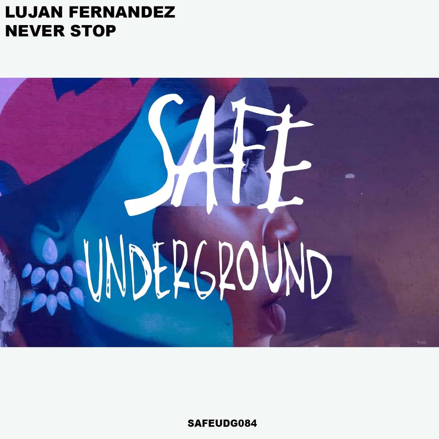 image cover: Lujan Fernandez - Never Stop EP / SAFEUDG084