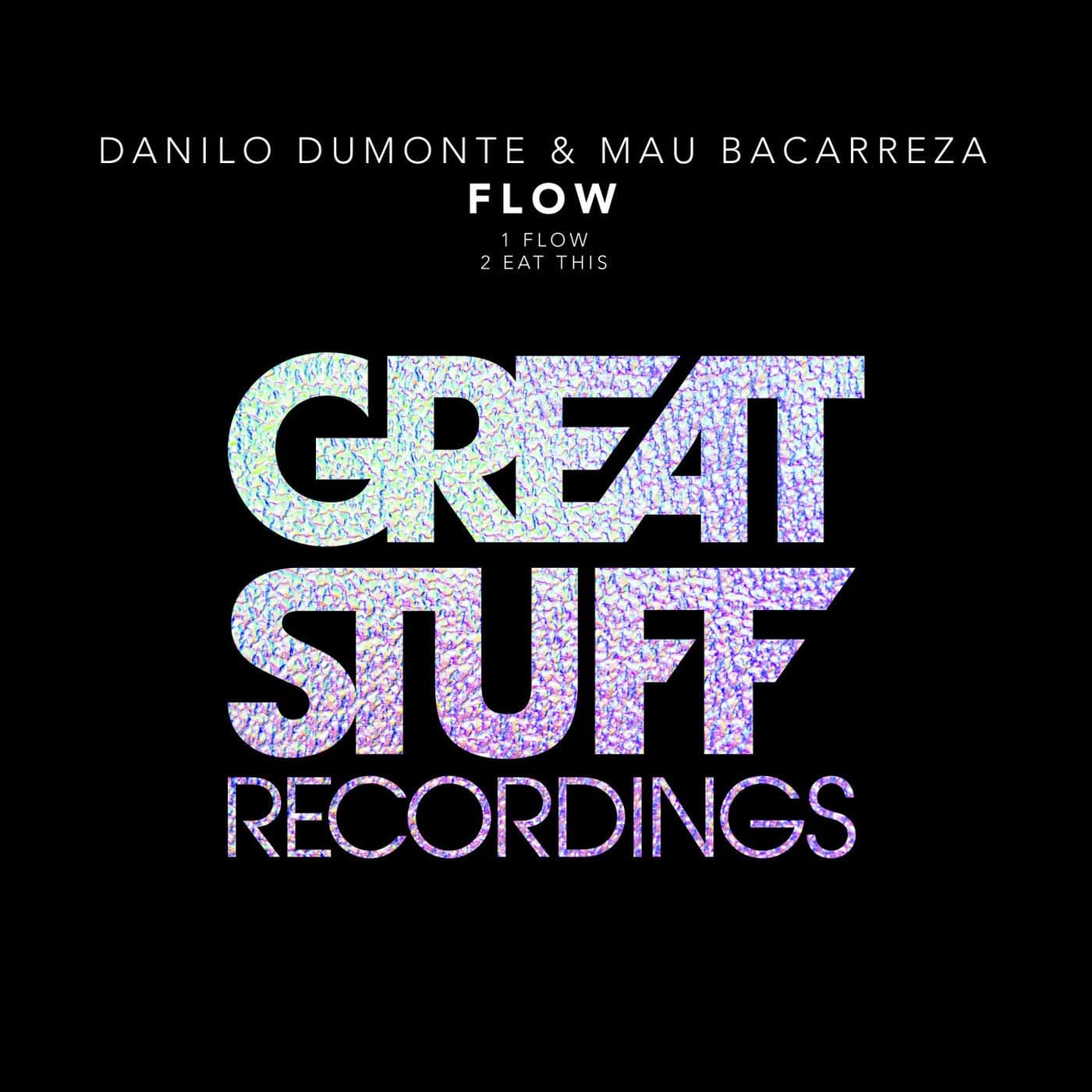 image cover: Danilo Dumonte, Mau Bacarreza - Flow / GSR426