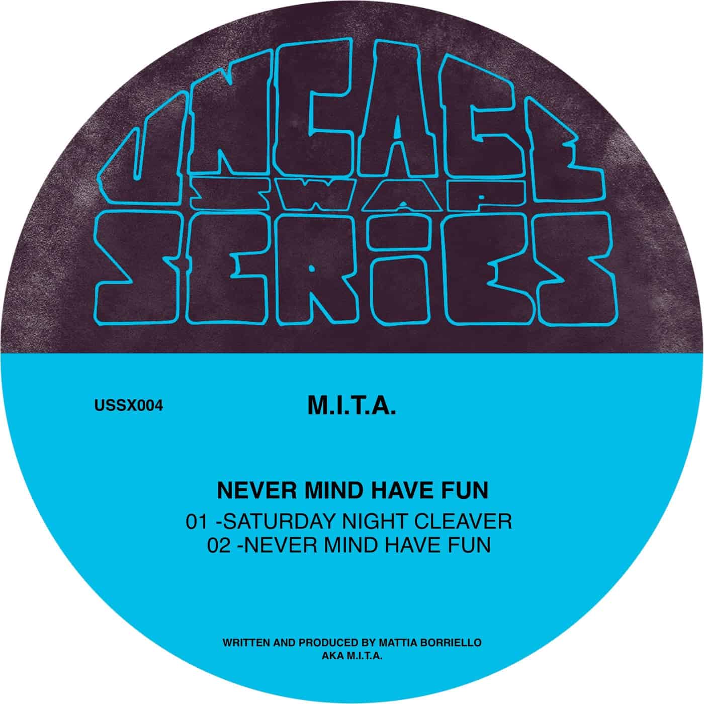 image cover: M.I.T.A. - Never Mind Have Fun / USSX004