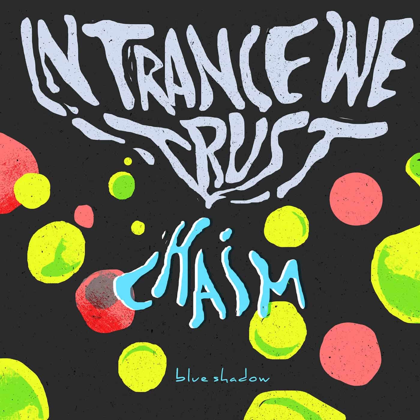 image cover: Chaim - In Trance We Trust / BS019