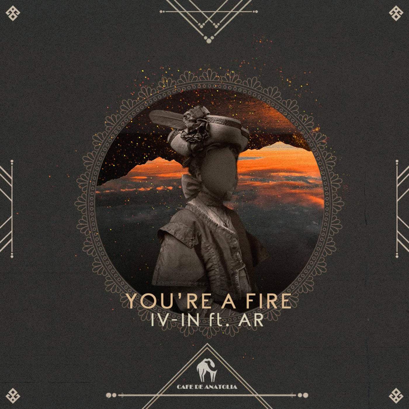 image cover: Cafe De Anatolia, IV-IN, Andra R - You're a Fire [CDA090] / Cafe De Anatolia