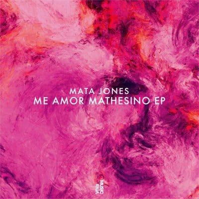 03 2022 346 091556385 Mata Jones - Me Amor Mathesino EP [VIVA183] / VIVa MUSiC