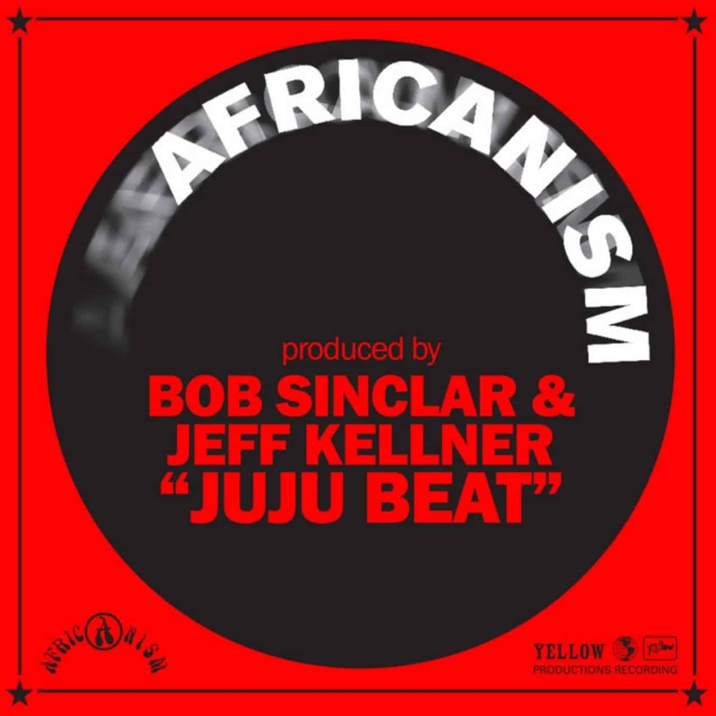 image cover: Bob Sinclar, Africanism, Jeff Kellner - Juju Beat / YP218