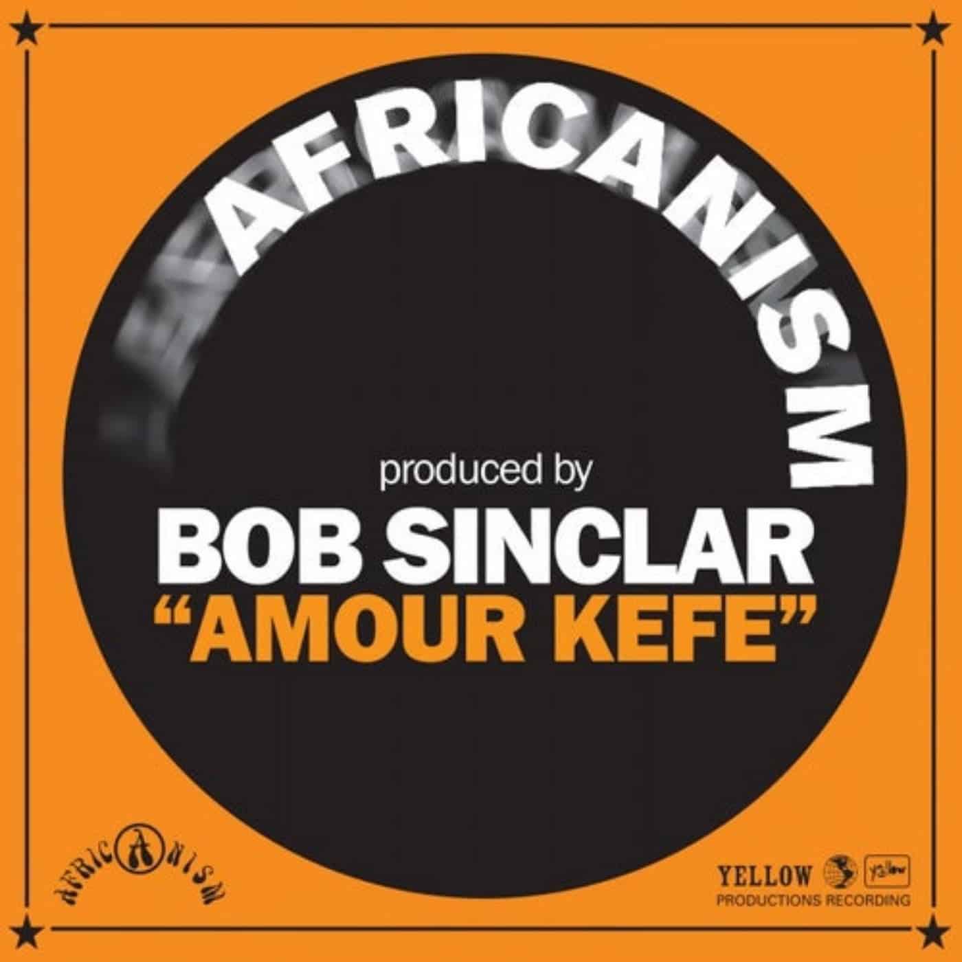 Download Bob Sinclar, Africanism - Amour Kefe on Electrobuzz