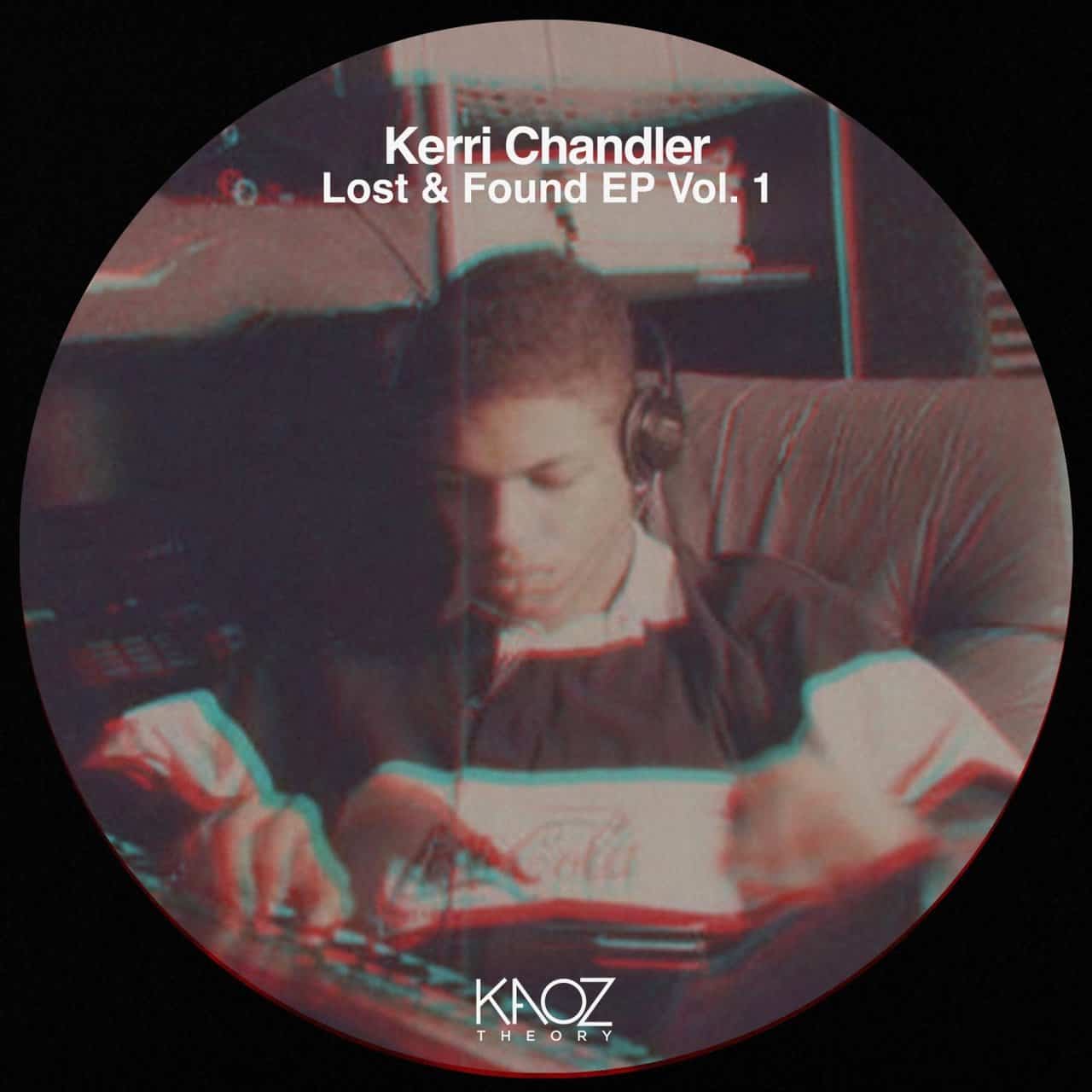 image cover: Kerri Chandler - Lost & Found EP Vol. 1