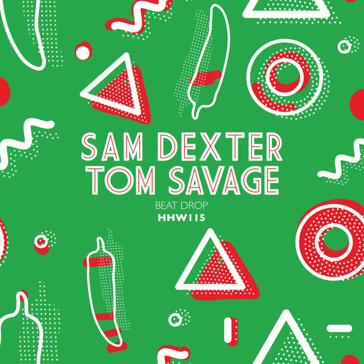 image cover: Sam Dexter, Tom Savage - Beat Drop (Extended Mix) / HHW115