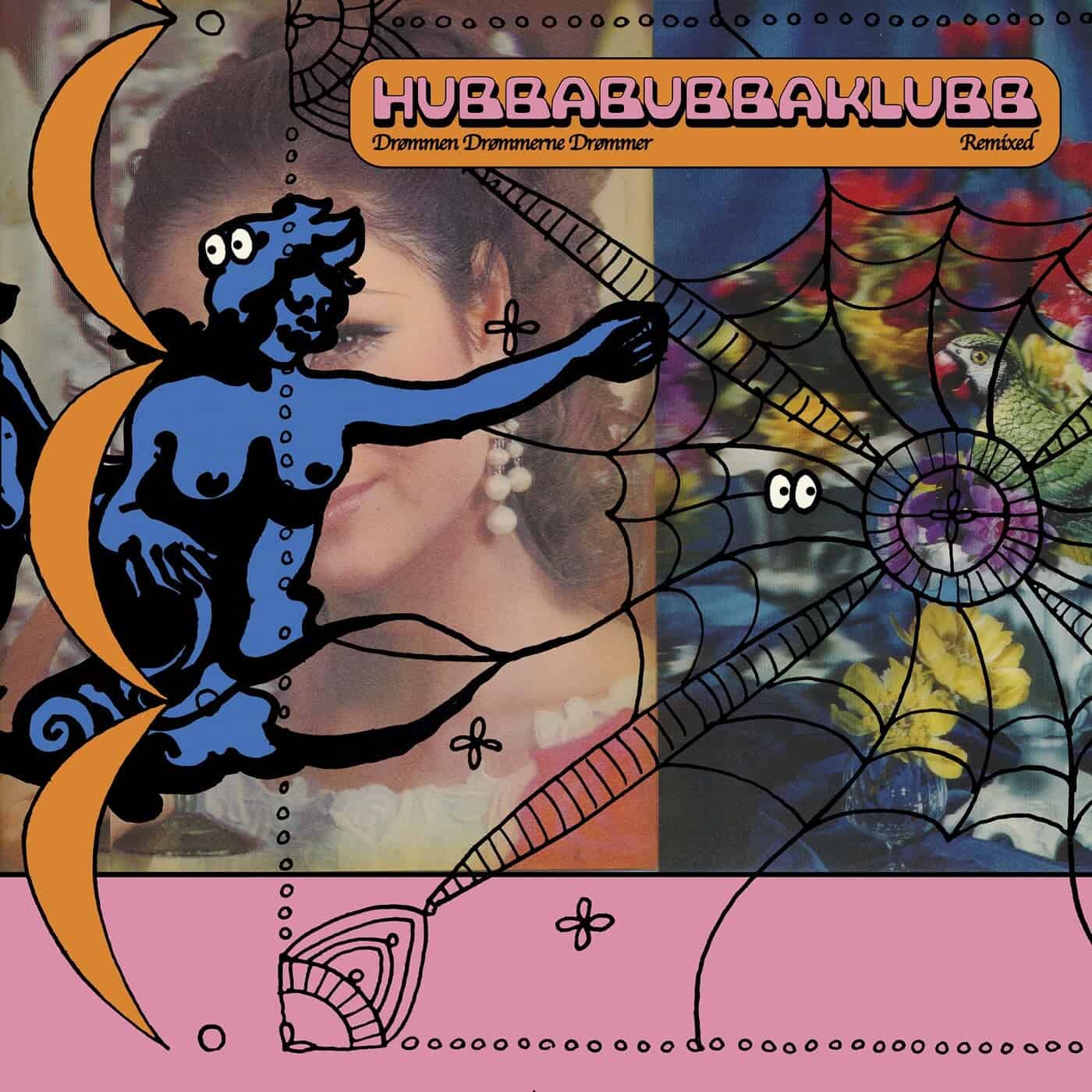 image cover: Hubbabubbaklubb - Drømmen Drømmerne Drømmer Remixed / SNRKL010D