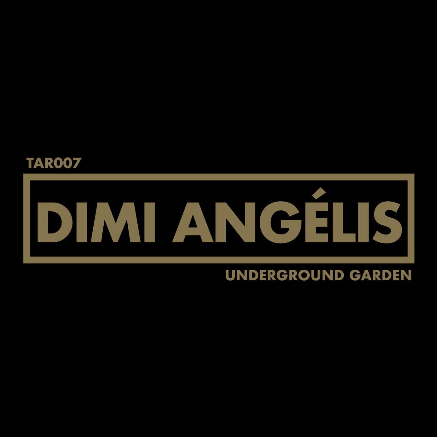 image cover: Dimi Angelis - Underground Garden / TAR007