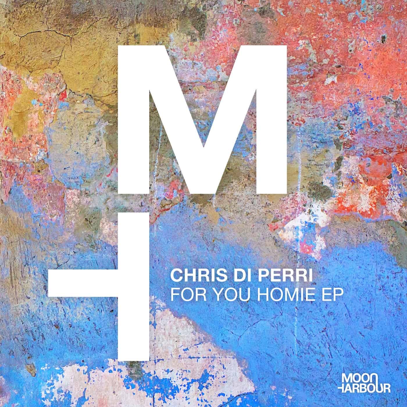 image cover: Chris Di Perri - For You Homie EP / MHD172