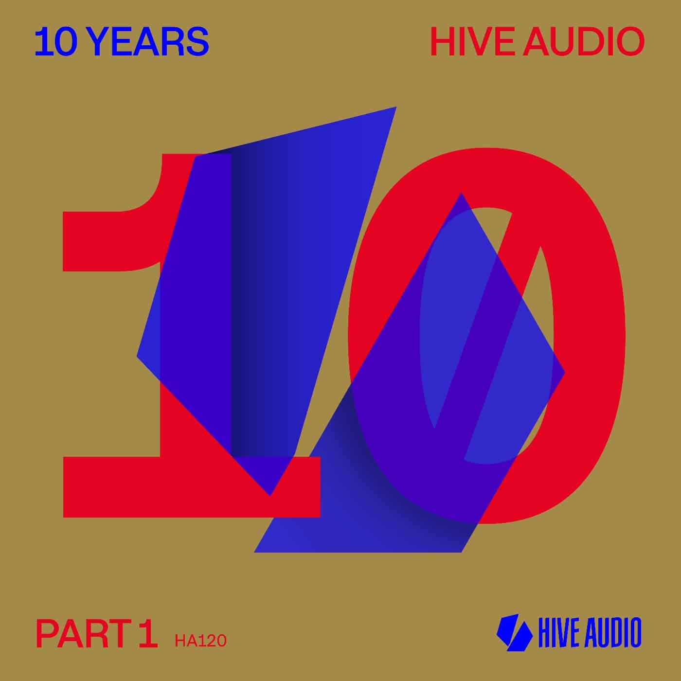 image cover: VA - V.A. - Hive Audio 10 Years Part 1 / HA120