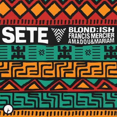 03 2022 346 091427053 BLOND:ISH, Amadou & Mariam, Francis Mercier - Sete / IR0169B
