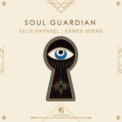 04 2022 346 091113584 Armen Miran, Felix Raphael, Cafe De Anatolia - Soul Guardian / CDA119